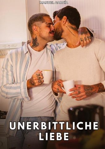 Unerbittliche Liebe