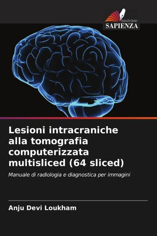Lesioni intracraniche alla tomografia computerizzata multisliced (64 sliced)