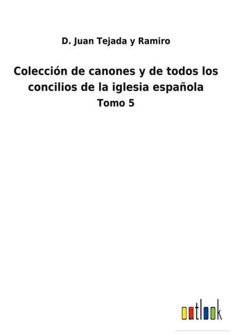 Colección de canones y de todos los concilios de la iglesia española
