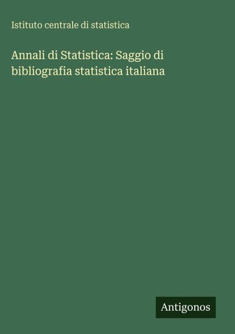 Annali di Statistica: Saggio di bibliografia statistica italiana