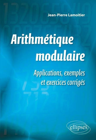 Arithmétique modulaire et applications