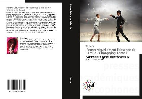 Penser visuellement l'absence de la ville - Chongqing Tome  I