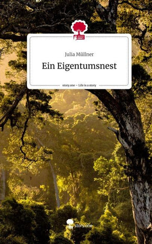 Ein Eigentumsnest. Life is a Story - story.one