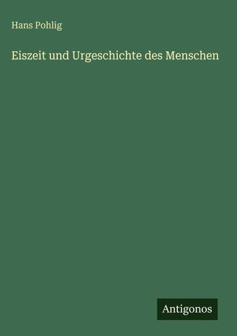 Eiszeit und Urgeschichte des Menschen