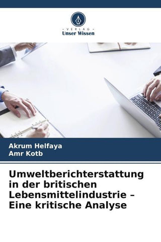 Umweltberichterstattung in der britischen Lebensmittelindustrie - Eine kritische Analyse