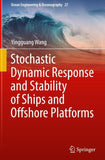 Stochastic Dynamic Response and Stability of Ships and Offshore Platforms