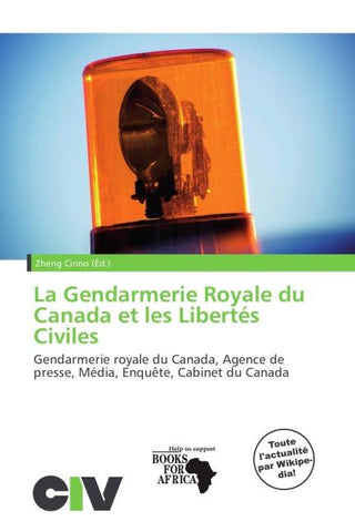 La Gendarmerie Royale du Canada et les Libertés Civiles