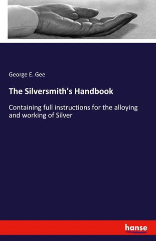 The Silversmith's Handbook