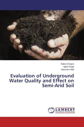 Evaluation of Underground Water Quality and Effect on Semi-Arid Soil