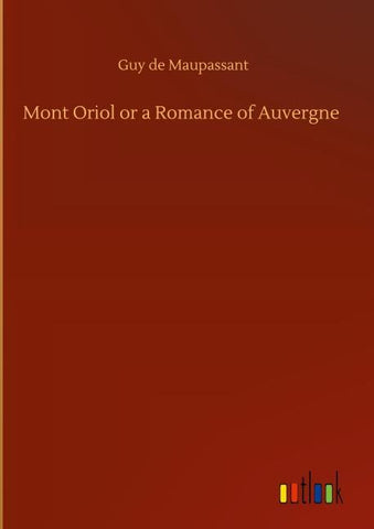 Mont Oriol or a Romance of Auvergne