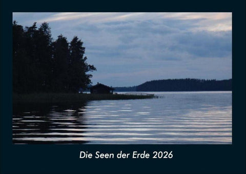 Die Seen der Erde 2026 Fotokalender DIN A4