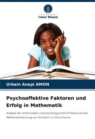 Psychoaffektive Faktoren und Erfolg in Mathematik