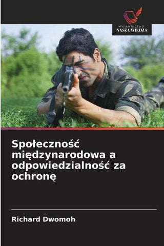 Spo¿eczno¿¿ mi¿dzynarodowa a odpowiedzialno¿¿ za ochron¿