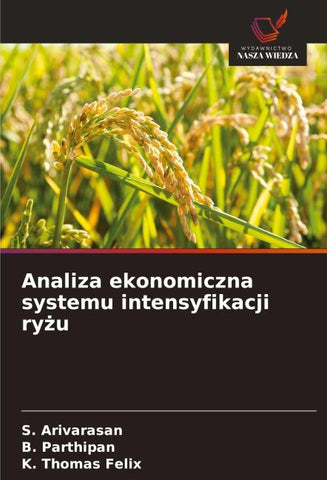 Analiza ekonomiczna systemu intensyfikacji ry¿u