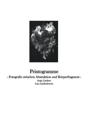 Printogramme - Fotografie zwischen Abstraktion und Körperfragment