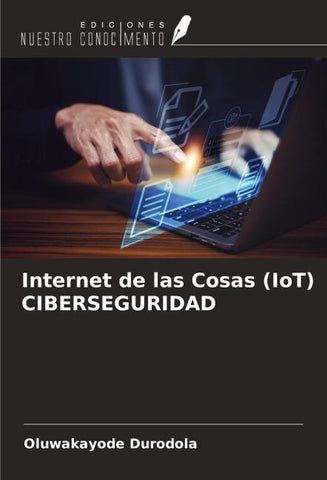 Internet de las Cosas (IoT) CIBERSEGURIDAD