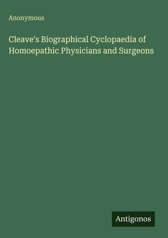 Cleave's Biographical Cyclopaedia of Homoepathic Physicians and Surgeons