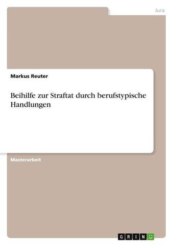 Beihilfe  zur Straftat durch berufstypische Handlungen