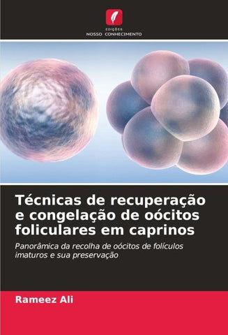Técnicas de recuperação e congelação de oócitos foliculares em caprinos