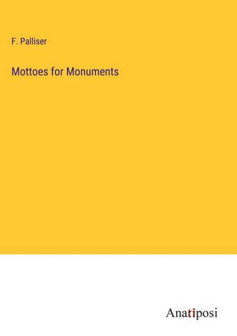 Mottoes for Monuments