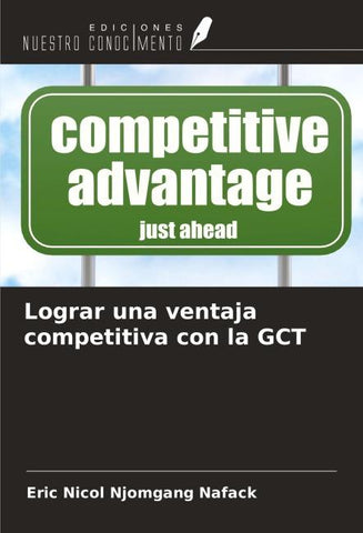 Lograr una ventaja competitiva con la GCT