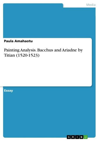 Painting Analysis. Bacchus and Ariadne by Titian (1520-1523)
