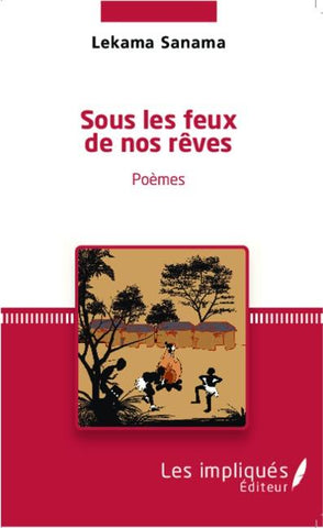 Sous les feux de nos rêves