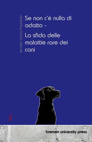 Se non c'è nulla di adatto - La sfida delle malattie rare dei cani