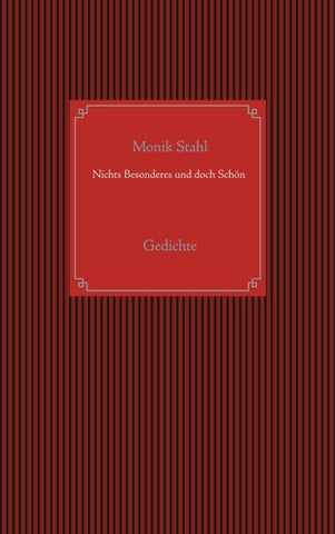 Nichts Besonderes und doch Schön
