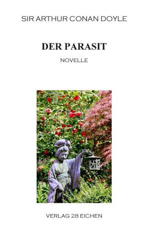 Arthur Conan Doyle: Ausgewählte Werke / Der Parasit