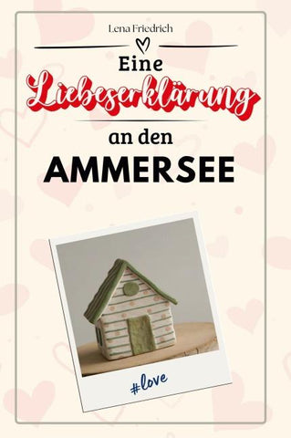 Eine Liebeserklärung an den Ammersee