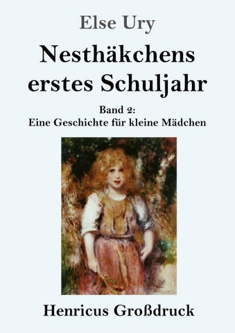 Nesthäkchens erstes Schuljahr (Großdruck)