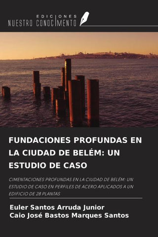 FUNDACIONES PROFUNDAS EN LA CIUDAD DE BELÉM: UN ESTUDIO DE CASO