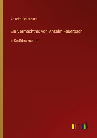 Ein Vermächtnis von Anselm Feuerbach