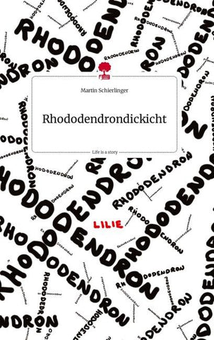 Rhododendrondickicht. Life is a Story - story.one