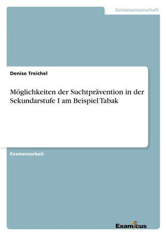 Möglichkeiten der Suchtprävention in der Sekundarstufe I am Beispiel Tabak