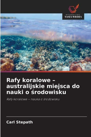 Rafy koralowe - australijskie miejsca do nauki o ¿rodowisku