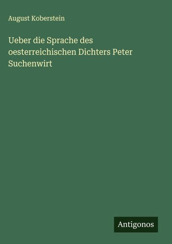 Ueber die Sprache des oesterreichischen Dichters Peter Suchenwirt