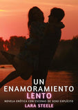 Un Enamoramiento Lento