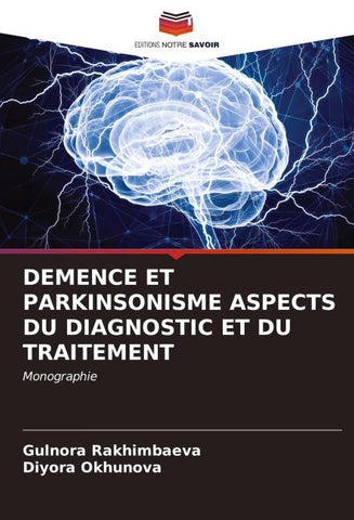 DEMENCE ET PARKINSONISME ASPECTS DU DIAGNOSTIC ET DU TRAITEMENT