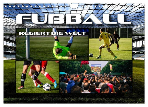 Fußball regiert die Welt (Wandkalender 2026 DIN A4 quer), CALVENDO Monatskalender