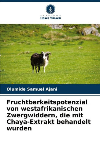 Fruchtbarkeitspotenzial von westafrikanischen Zwergwiddern, die mit Chaya-Extrakt behandelt wurden