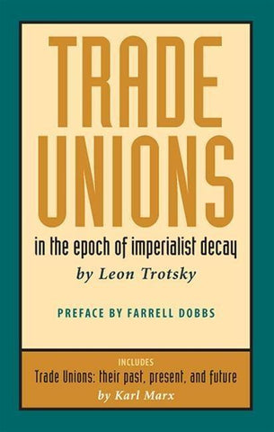 Trade Unions in the Epoch of Imperialist Decay