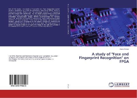 A study of "Face and Fingerprint Recognition" on FPGA