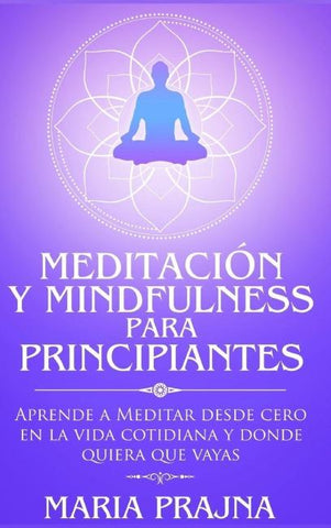 Meditación y Mindfulness para Principiantes