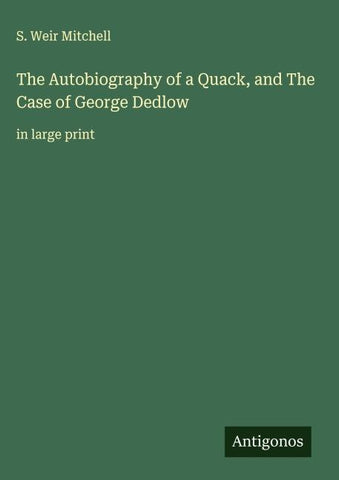 The Autobiography of a Quack, and The Case of George Dedlow