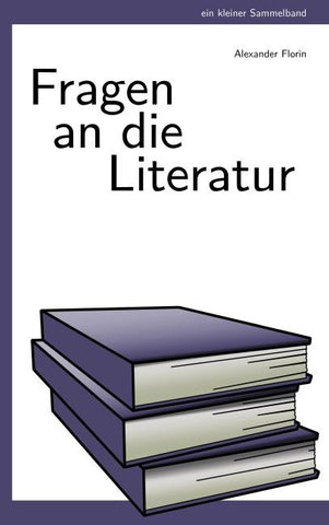 Fragen an die Literatur