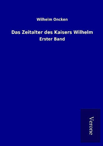 Das Zeitalter des Kaisers Wilhelm
