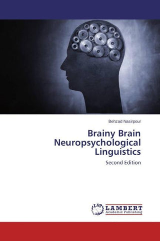 Brainy Brain  Neuropsychological Linguistics