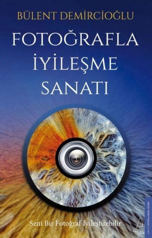 Fotografla Iyilesme Sanati